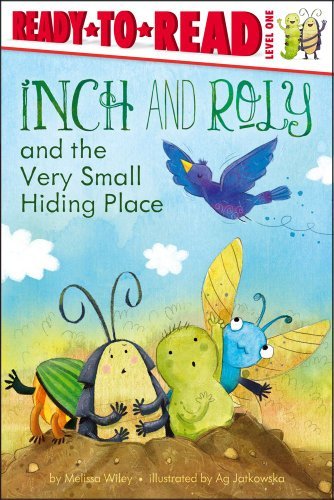 Melissa Wiley/Inch and Roly and the Very Small Hiding Place@ Ready-To-Read Level 1